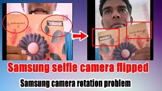 How to stop Samsung selfie camera mirror || samsung selfie camera flipped
