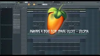 HOW TO MAKE A TRAVIS SCOTT TYPE BEAT FROM SCRATCH | FL Studio 20 | Travis Scott Tutorial (UTOPIA)