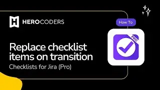 Checklists for Jira | Automation | Replace Checklist Items on Transition