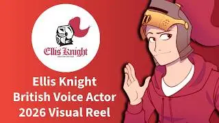 Ellis Knight - 2026 Voice Acting Visual Reel