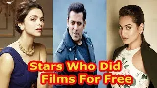 Top Bollywood Star's Who Did Films For Free 