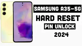 How To Hard Reset Samsung A35-5G  ! How To Remove Pattern/Pin/Password Without PC 2024