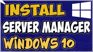How to Install Server Manager in Windows 10 1809 - 2020