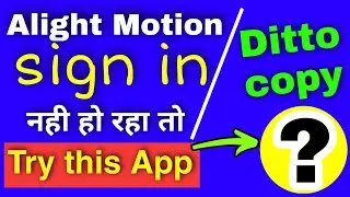 Similar app like Alight Motion  | reason please sign in to download the project error 