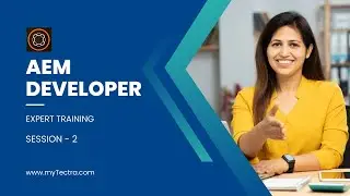 AEM Developer Training  Tutorial | Online Demo Session 2 | myTectra