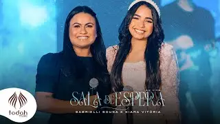 Gabrielli Sousa e Kiara Vitória | Sala de Espera [Clipe Oficial]