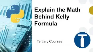Explain the Math Behind Kelly Formula
