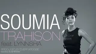 Soumia - Trahison (feat. Lynnsha) [Official Audio]