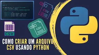 Tutorial Python | Como criar um Arquivo csv usando Python