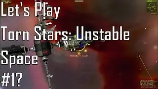 Let's Play Torn Stars: Unstable Space - Entry 1 - What The Everloving Hell?