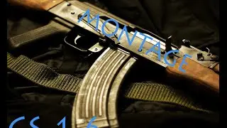 CS 1.6 #Montage EP.1