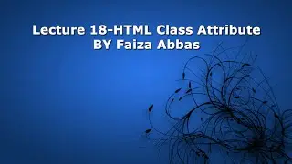 Lecture 18-HTML Class attribute tutorial for beginners in Urdu/Hindi