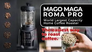 Easy Home Coffee Roasting with Mago Maga Roma Pro