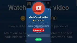 X Empire Episode 29 Code Today ✅| X Empire Watch YouTube Video Code | Musk Empire YouTube Code Today