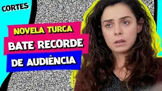 NOVELA TURCA FORÇA DE MULHER DEIXA GLOBO APAVORADA
