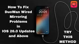 DuoWan Wired Mirroring Problems in IOS 26.0 Update and Above || Solution for Iphone Wire Mirroring