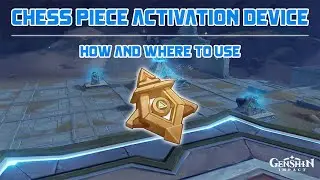 [Guide and Walkthrough] How to use all Chess Piece Activation Devices