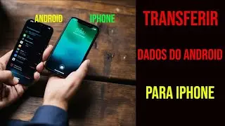 como transferir dados do Android para iPhone