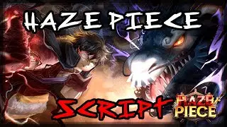 UPDATED Latest Haze Piece Script |2025| Super OP 🔥