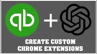 Creating Custom Chrome Extensions with Chat GPT & QuickBooks Online