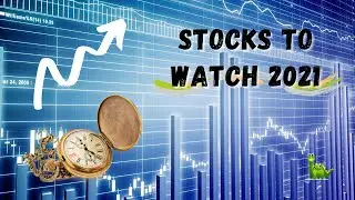 Stocks to Watch for 2021