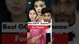 Best Government Scheme For Children/Family 