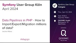 How to Import/Export/Migration millions of data? (DE) @ Symfony UserGroup 04/2024