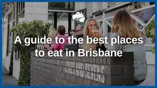 The best places to eat in Brisbane | Austate Removals
