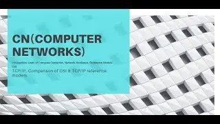 CN(Computer Networks)||Introduction||Computer Networks, Network Hardware, Reference Models.