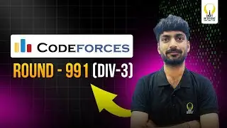 Codeforces Round 991 [Div 3] | Video Solutions | Smart Interviews