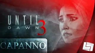UNTIL DAWN - Episodio 3: CAPANNOH? / Walkthrough ITA