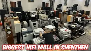 I Visited the Biggest Hifi Shopping Mall in Shenzhen, China