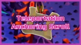 I Bet You DIdnt Know About the Teleport Anchoring Scroll!