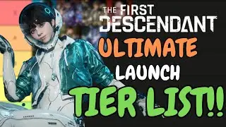 The First Descendant Tier List - Based of my Opinion 