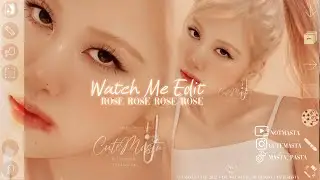 [Special] Watch Me Edit - Rosé birthday girl :: IbisPaint X