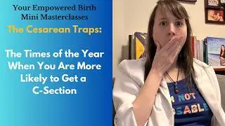 The Times of the Year You're More Likely to Get a C Section and how to avoid the trap