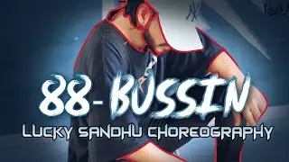 BUSSIN (88) | LUCKY SANDHU CHOREOGRAPHY | IMMORTAL DANCE STUDIO