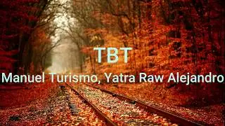 TBT (Letra) Sebastián Yatra, Rauw Alejandro, Manuel Turizo