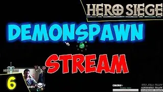 Hero Siege #6. Demonspawn. Asmodei Stream