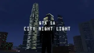 GTA SA || CITY NIGHT LIGHT - GTA SA ANDROID