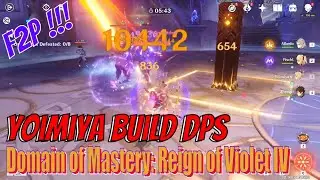 Domain of Mastery: Reign of Violet IV | Genshin Impact Build Yoimia DPS F2P