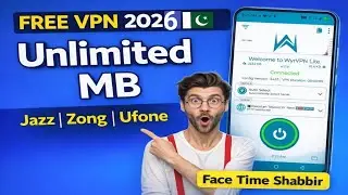 [Free] VPN |🇵🇰 Free Internet Trick 2025 | Zong / Jazz / Ufone | Face Time Shabbir🔔🇵🇰🙏