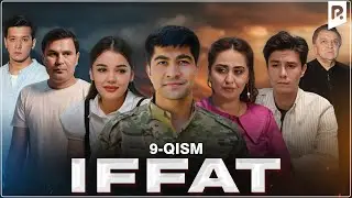 Iffat 9-qism (milliy serial) | Иффат 9-кисм (миллий сериал)