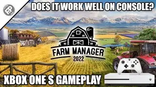 Farm Manager 2022 - Xbox One S Gameplay