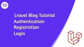 Laravel Blog Tutorial | Login | Registration | Authentication