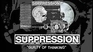 SUPPRESSION - Guilty of thinking - 1992-1998