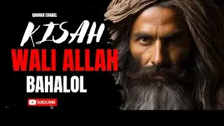 Kisah Wali Allah Bernama Bahalol