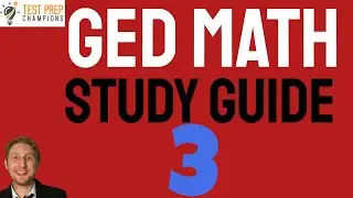 Ultimate GED Math Study Guide & Practice Test to Pass Easily Part 3