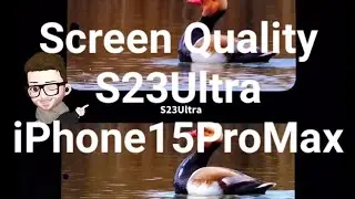screen Quality S23Ultra iPhone15Pro Max