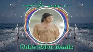 Buka Babu Versi DJ - Arumi Bali